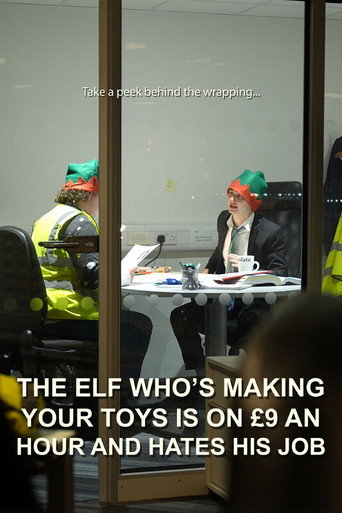 The Elf Who's Making Your Toys is on £9 an Hour and Hates His Job movie poster