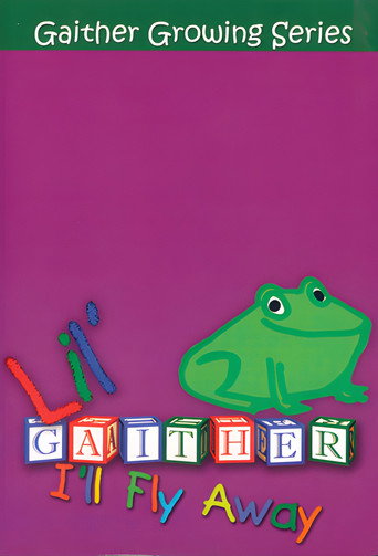 Lil Gaither: I'll Fly Away movie poster
