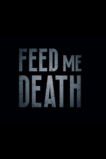 Feed Me Death movie poster