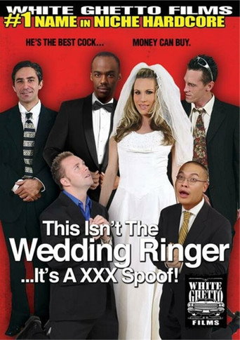 This Isn't The Wedding Ringer...It's A XXX Spoof! movie poster