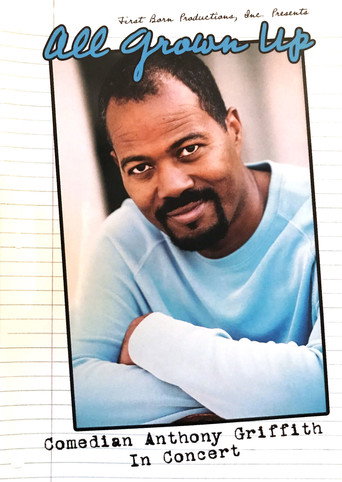 All Grown Up - Comedian Anthony Griffith In Concert movie poster