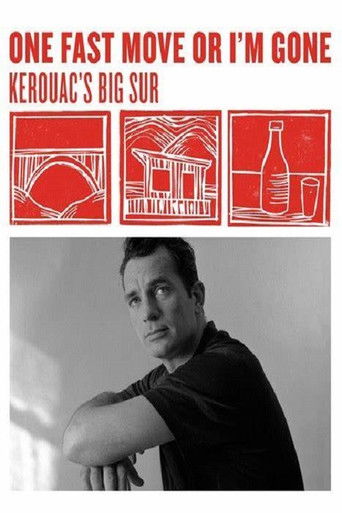 One Fast Move or I'm Gone: Kerouac's Big Sur movie poster