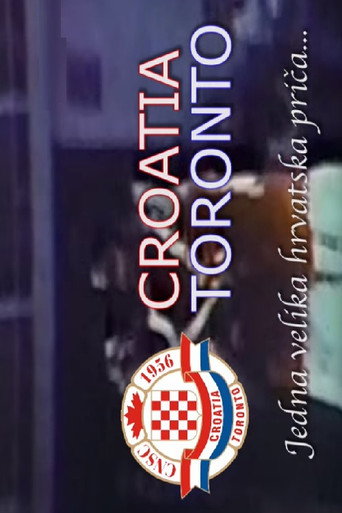 Toronto Croatia – One Big Croatian Story... movie poster