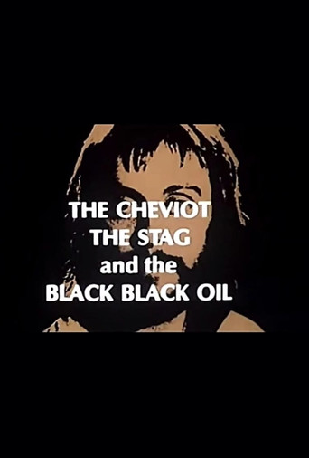 The Cheviot, the Stag and the Black, Black Oil movie poster