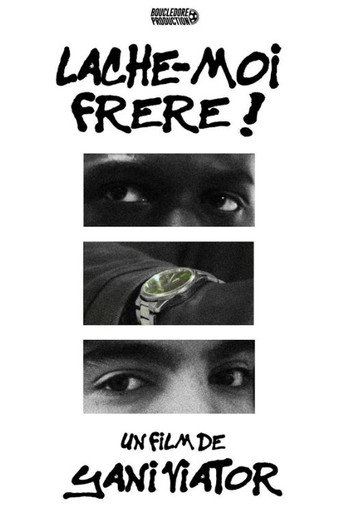 Poster for LÂCHE-MOI FRÈRE !