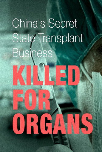Poster for Killed for Organs: China's Secret State Transplant Business