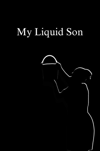 Poster for My Liquid Son