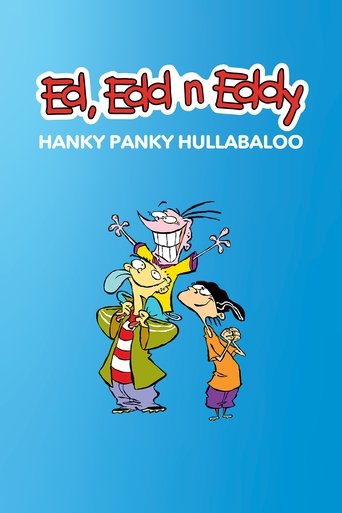 Poster for Ed, Edd n Eddy's Hanky Panky Hullabaloo