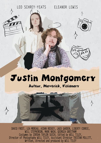 Justin Montgomery: Auteur, Maverick, Visionary movie poster