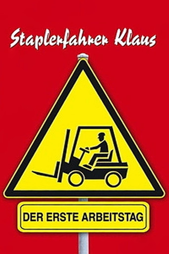 Poster for Forklift Driver Klaus: The First Day on the Job