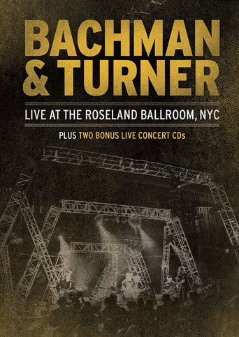 Bachman & Turner - Live at the Roseland Ballroom movie poster
