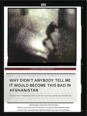 Poster for Why Didn't Anybody Tell Me It Would Become This Bad in Afghanistan