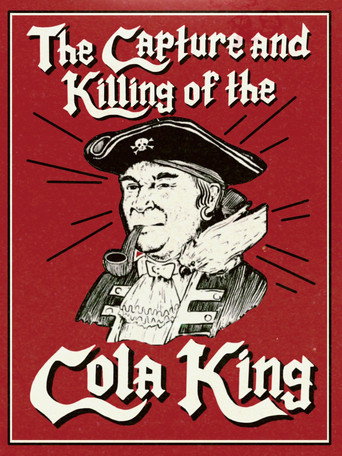 Poster for The Capture & Killing of the Cola King