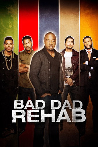 Poster for Bad Dad Rehab